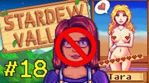 TARA BABCOCK-NO TITTIES NO MARU! - Let's Play Stardew Valley #18