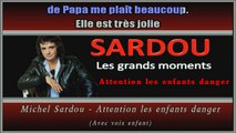Michel Sardou - Attention les enfants danger KARAOKE / INSTRUMENTAL