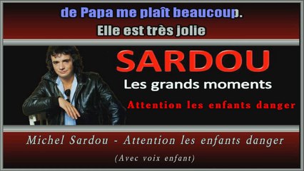 Michel Sardou - Attention les enfants danger KARAOKE / INSTRUMENTAL