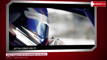 Mark Higgins fait du bobsleigh en Subaru