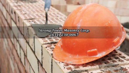 Strong Tower Masonry Corp. - (631) 230-0067