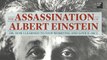 The Assassination of Albert Einstein