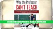 Read Why the Professor Can t Teach: Teaching Preparation of Math Professors of Research