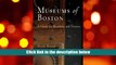 READ book Museums of Boston: A Guide for Residents and Visitors (Westholme Museum Guides) Ms.