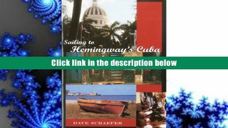 FREE [DOWNLOAD] Sailing to Hemingway s Cuba Dave Schaefer Pre Order