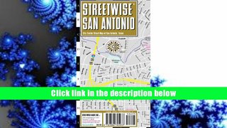 DOWNLOAD EBOOK Streetwise San Antonio Map - Laminated City Center Street Map of San Antonio, Texas