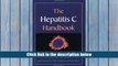 Best Ebook  The Hepatitis C Handbook  For Full