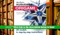 Download Modern Kusudama Origami: Designs for modular origami lovers PDF Full Ebook