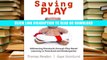 Read Saving Play: Addressing Standards through Play-Based Learning in Preschool and Kindergarten