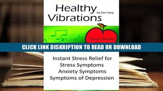 E-book Healthy Vibrations Stress Buster Edition: Instant Stress Relief for Stress Symptoms,