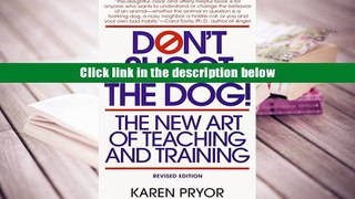 Download [PDF]  Don t Shoot the Dog: The New Art of Teaching and Training Pre Order