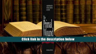 Audiobook  The Primal Wound: A Transpersonal View of Trauma, Addiction, and Growth (S U N Y Series