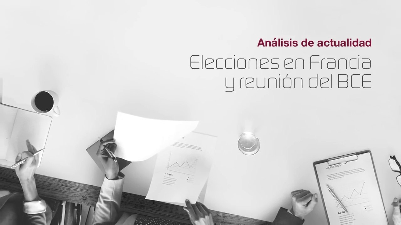 Elecciones en Francia y reunión del BCE por Renta 4