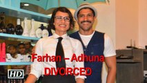 Farhan Akhtar – Adhuna are finally DIVORCED