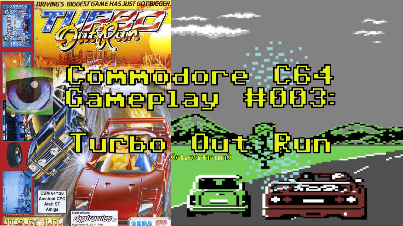 Commodore C64 Gameplay #003: Turbo Out Run (cheatrun)