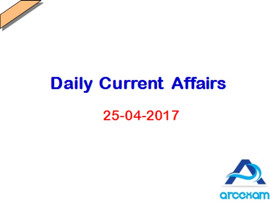Daily Current Affairs (25-04-2017)