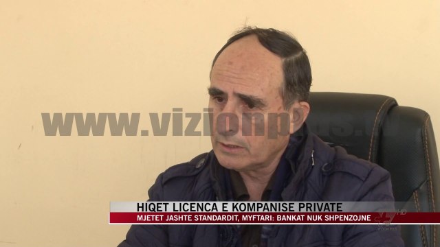 Hiqet licenca e kompanisë private - News, Lajme - Vizion Plus