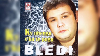 Bledi - Kush niset me bo sevda, Me raki edhe me shok, Ku t'ka lala moj goce (Official Song)