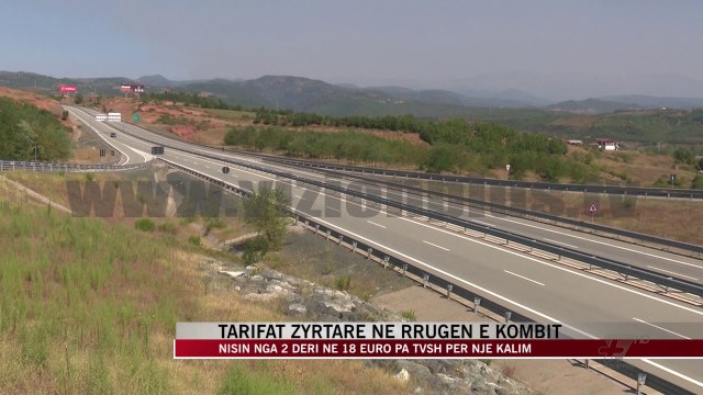 Tarifat zyrtare në Rrugën e Kombit - News, Lajme - Vizion Plus