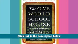 Popular Book  The One World Schoolhouse: Education Reimagined  For Online