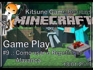 Gameplay Minecraft.: #9 .: Usando o Repetidor de Redstone e Alavanca