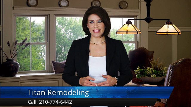 Titan Remodeling San Antonio Outstanding Five Star Review by Cary C.