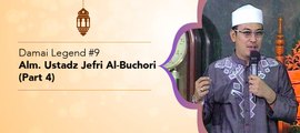 Damai Legend #9 - Alm. Ustadz Jefri Al-Buchori (Part 4)