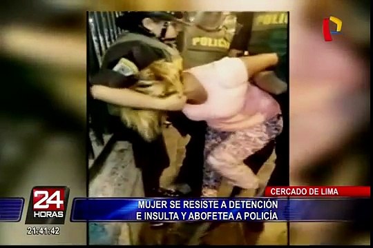 Cercado de Lima: mujer se resiste a detención y abofetea a policía