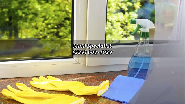 Maid Specialist - (239) 601-4929