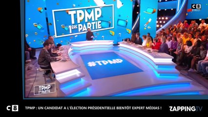 TPMP : Un candidat à l'élection présidentielle futur expert média ! (vidéo)