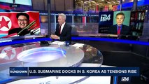 THE RUNDOWN | U.S. submarine docks in S.Korea as tensions rise  | Tuesday, April 25th 2017