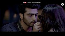 Thodi Der - Half Girlfriend - Arjun Kapoor & Shraddha Kapoor - Farhan Saeed & Shreya Ghoshal -Kumaar