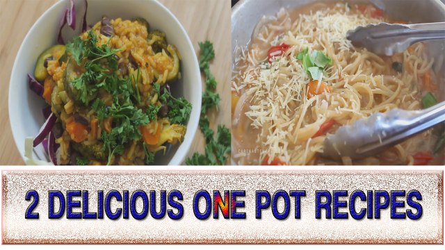 2 One pot recipes - Easy and delicious dinner recipes