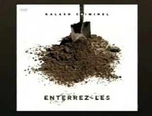 Kalash Criminel - Enterrez les