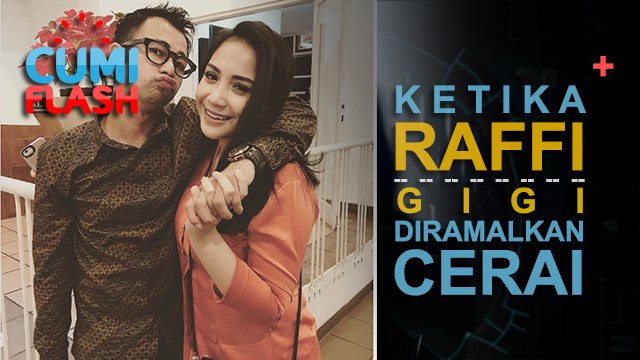 Diramalkan Cerai, Raffi-Gigi Tambah Mesra - CumiFlash 26 April 2017