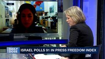 DAILY DOSE | Israel polls 91 in Press freedom index  | Wednesday, April 26th 2017