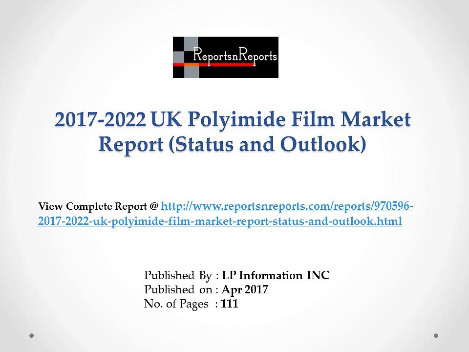 Polyimide Film Market 2017 Analysis, Trends and Forecasts 2022