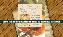Best Ebook  Anti-Wrinkle Treatments for Perfect Skin  For Full