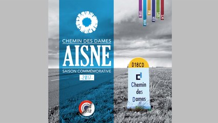 "Chemin des Dames - Aisne 2017" - une saison commémorative