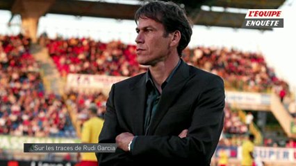 Foot - L'Équipe Enquête : Sur les traces de Rudi Garcia