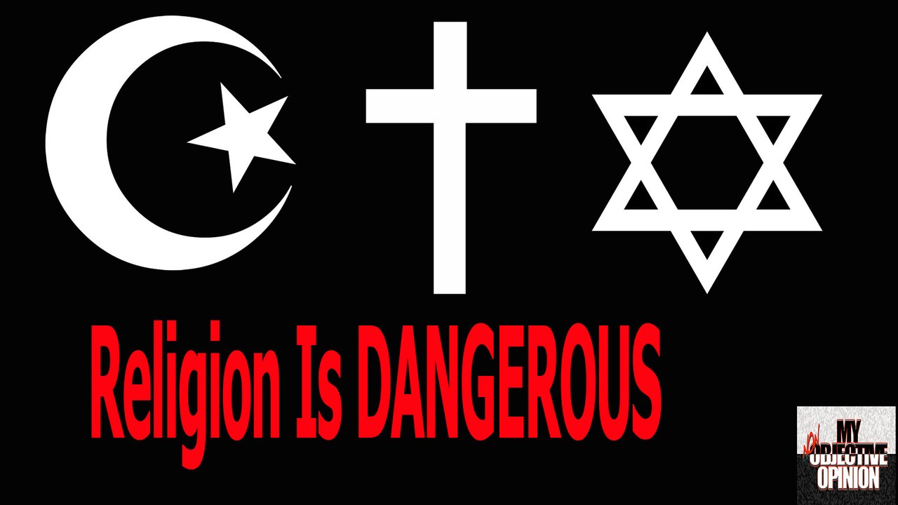 Religion Is Dangerous #MNOO