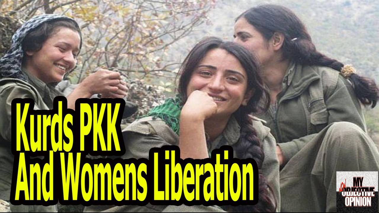 Kurds PKK And Womens Liberation #MNOO
