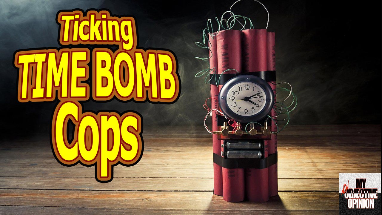 Ticking Timebomb Cops #MNOO