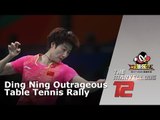 Ding Ning Outrageous Table Tennis Rally