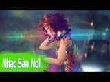 Nonstop DJ 2016 | Nhạc Sàn Remix Hay Nhất 2016 Bass Cực Mạnh