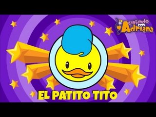 Canciones infantiles - El Patito Tito - Cantando con Adriana