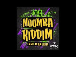 I-Nesta "El Rasta Del Futuro" Ft Fiti-X - La Vita É Bella (MoombaRiddim)