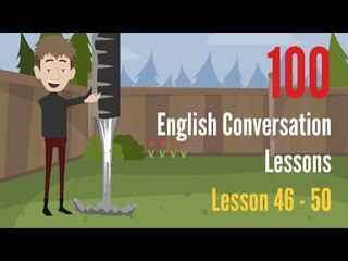 English conversation between two people ♡ Lesson 46 ➤ 50