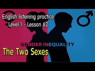 How to improve EnglishListening English for beginner learners❤lesson 62The Two Sexes