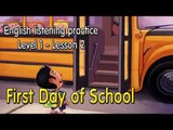 English listening practice ♔Level 1♔Lesson 2 ➤ Jessica's First Day of School